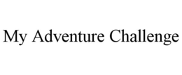 MY ADVENTURE CHALLENGE trademark