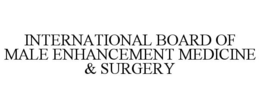 INTERNATIONAL BOARD OF MALE ENHANCEMENT MEDICINE & SURGERY trademark