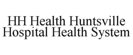 HH HEALTH HUNTSVILLE HOSPITAL HEALTH SYSTEM trademark