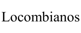LOCOMBIANOS trademark