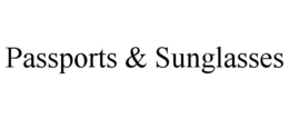 PASSPORTS & SUNGLASSES trademark