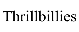 THRILLBILLIES trademark