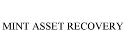 MINT ASSET RECOVERY trademark