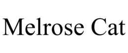 MELROSE CAT trademark
