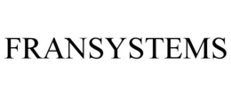 FRANSYSTEMS trademark