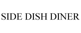 SIDE DISH DINER trademark