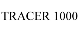 TRACER 1000 trademark