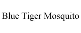 BLUE TIGER MOSQUITO trademark