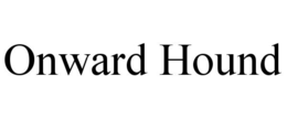 ONWARD HOUND trademark
