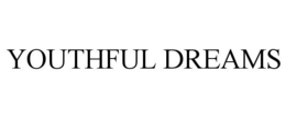 YOUTHFUL DREAMS trademark