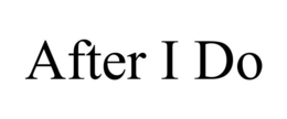 AFTER I DO trademark