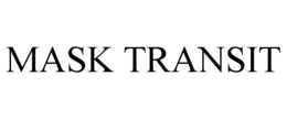 MASK TRANSIT trademark