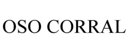 OSO CORRAL trademark