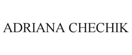 ADRIANA CHECHIK trademark