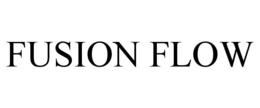 FUSION FLOW trademark