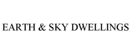 EARTH & SKY DWELLINGS trademark