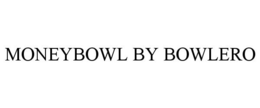 MONEYBOWL BY BOWLERO trademark