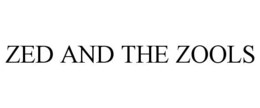 ZED AND THE ZOOLS trademark