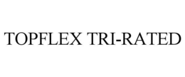 TOPFLEX TRI-RATED trademark