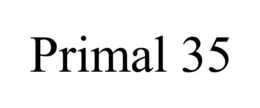 PRIMAL 35 trademark