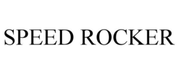 SPEED ROCKER trademark