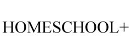 HOMESCHOOL+ trademark