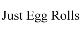 JUST EGG ROLLS trademark