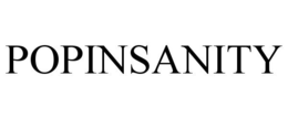 POPINSANITY trademark
