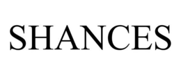 SHANCES trademark
