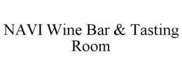 NAVI WINE BAR & TASTING ROOM trademark