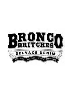 BRONCO BRITCHES SELVAGE DENIM ROPE DYED FLY SHUTTLE WOVEN SANFORIZED trademark