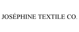 JOSÉPHINE TEXTILE CO. trademark