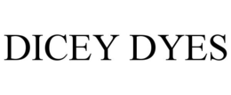 DICEY DYES trademark
