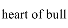 HEART OF BULL trademark