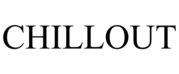 CHILLOUT trademark