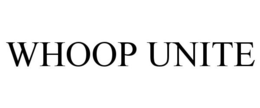 WHOOP UNITE trademark