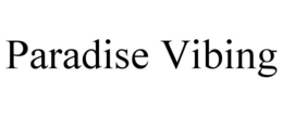 PARADISE VIBING trademark