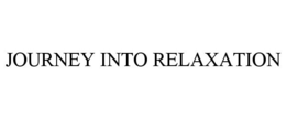JOURNEY INTO RELAXATION trademark