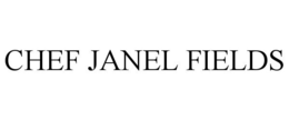 CHEF JANEL FIELDS trademark
