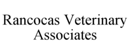 RANCOCAS VETERINARY ASSOCIATES trademark