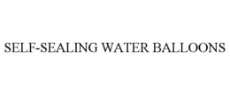 SELF-SEALING WATER BALLOONS trademark