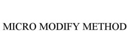 MICRO MODIFY METHOD trademark