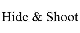 HIDE & SHOOT trademark
