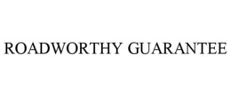 ROADWORTHY GUARANTEE trademark