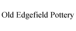 OLD EDGEFIELD POTTERY trademark
