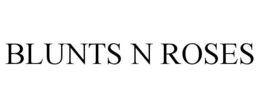 BLUNTS N ROSES trademark