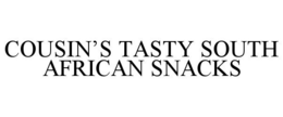 COUSIN'S TASTY SOUTH AFRICAN SNACKS trademark