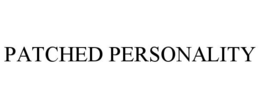 PATCHED PERSONALITY trademark