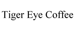 TIGER EYE COFFEE trademark