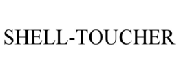 SHELL-TOUCHER trademark